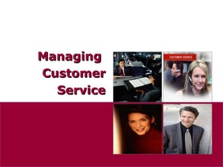 Managing
             Customer
               Service




www.studyMarketing.org   1
 