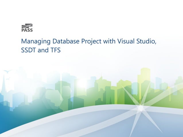 Managing database project with Visual Studio SSDT and TFS | PPT