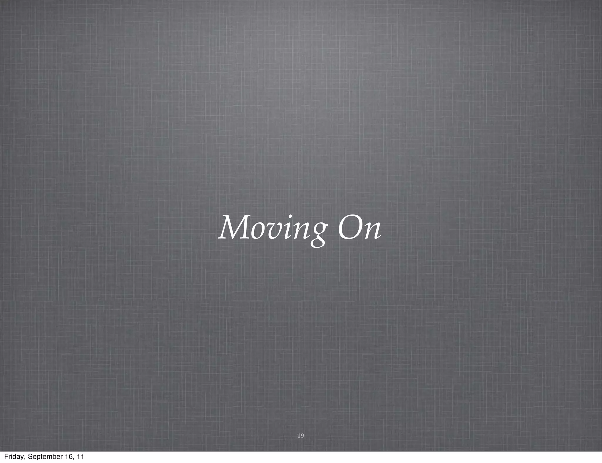 Moving On 19 Friday, September 16, 11 
