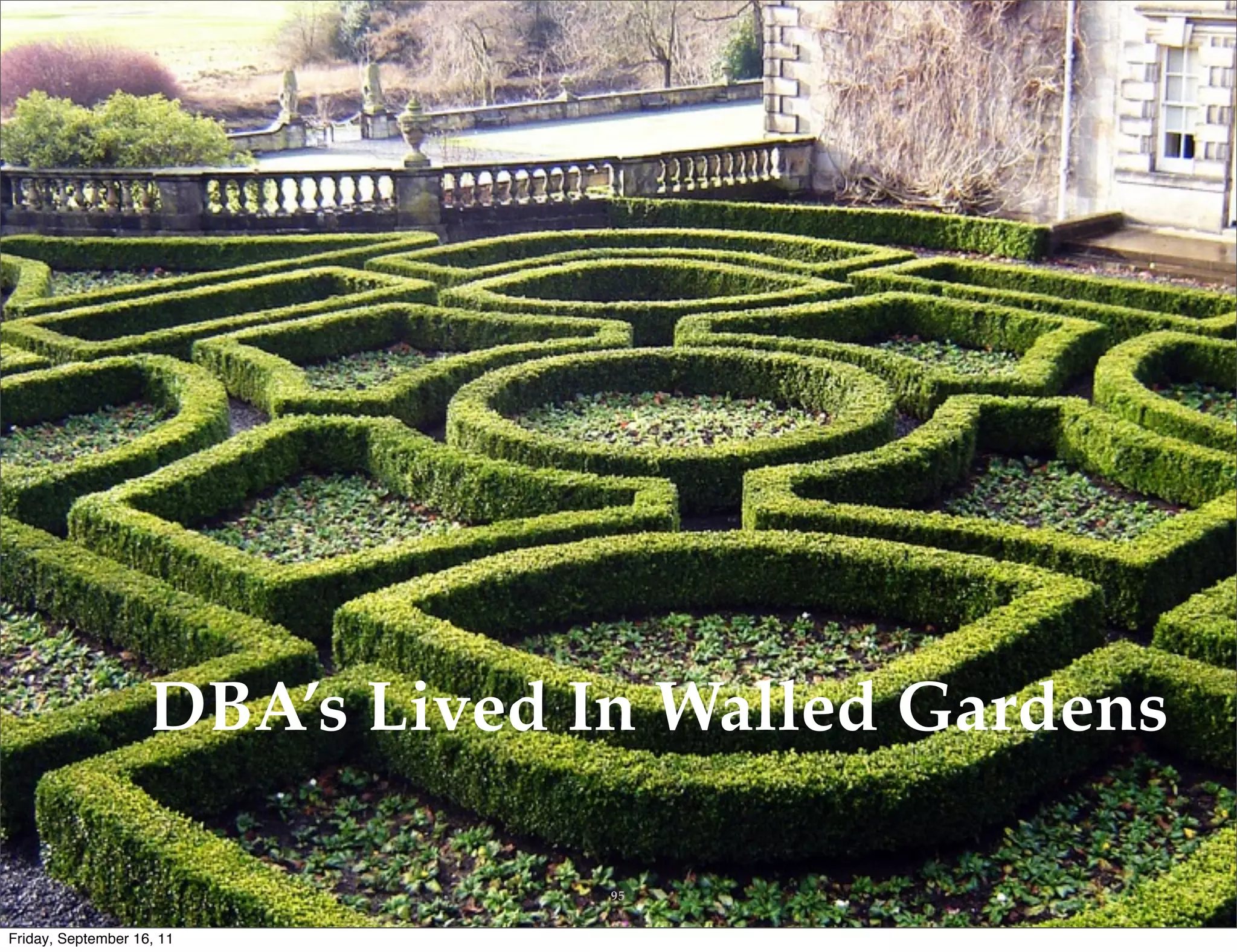 DBA’s Lived In Walled Gardens 95 Friday, September 16, 11 