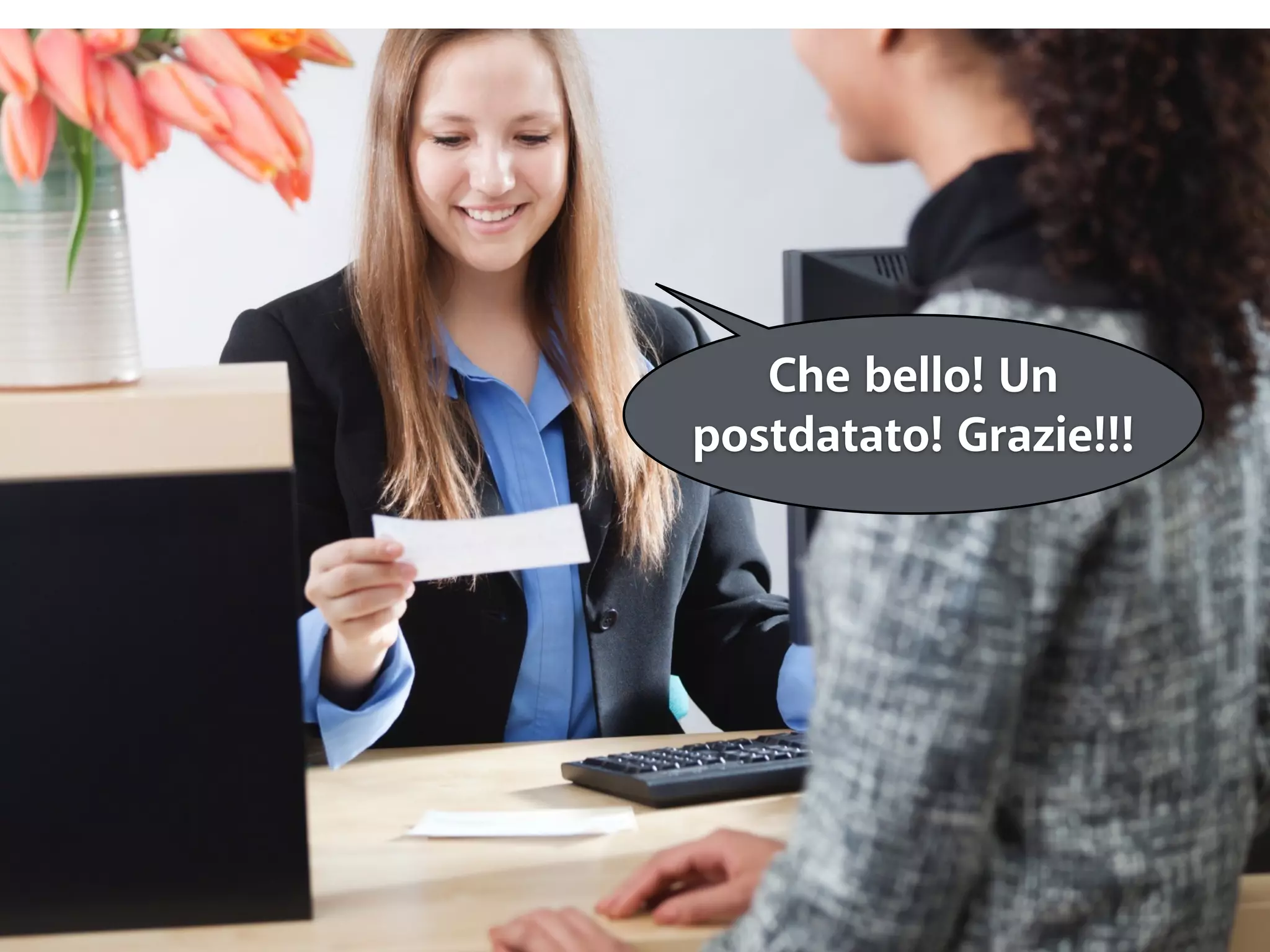 Che bello! Un 
postdatato! Grazie!!! 
 