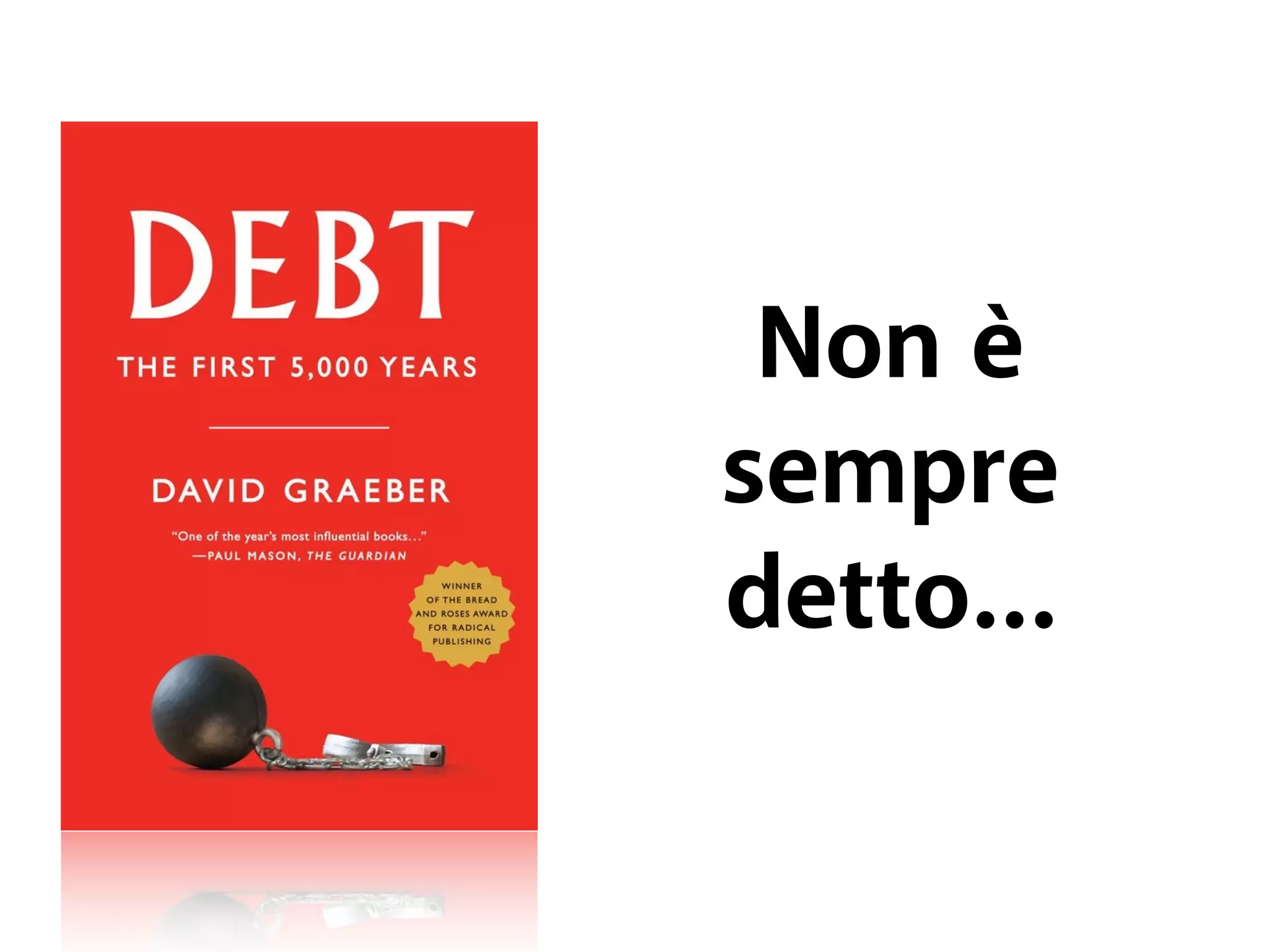 Non è 
sempre 
detto… 
 