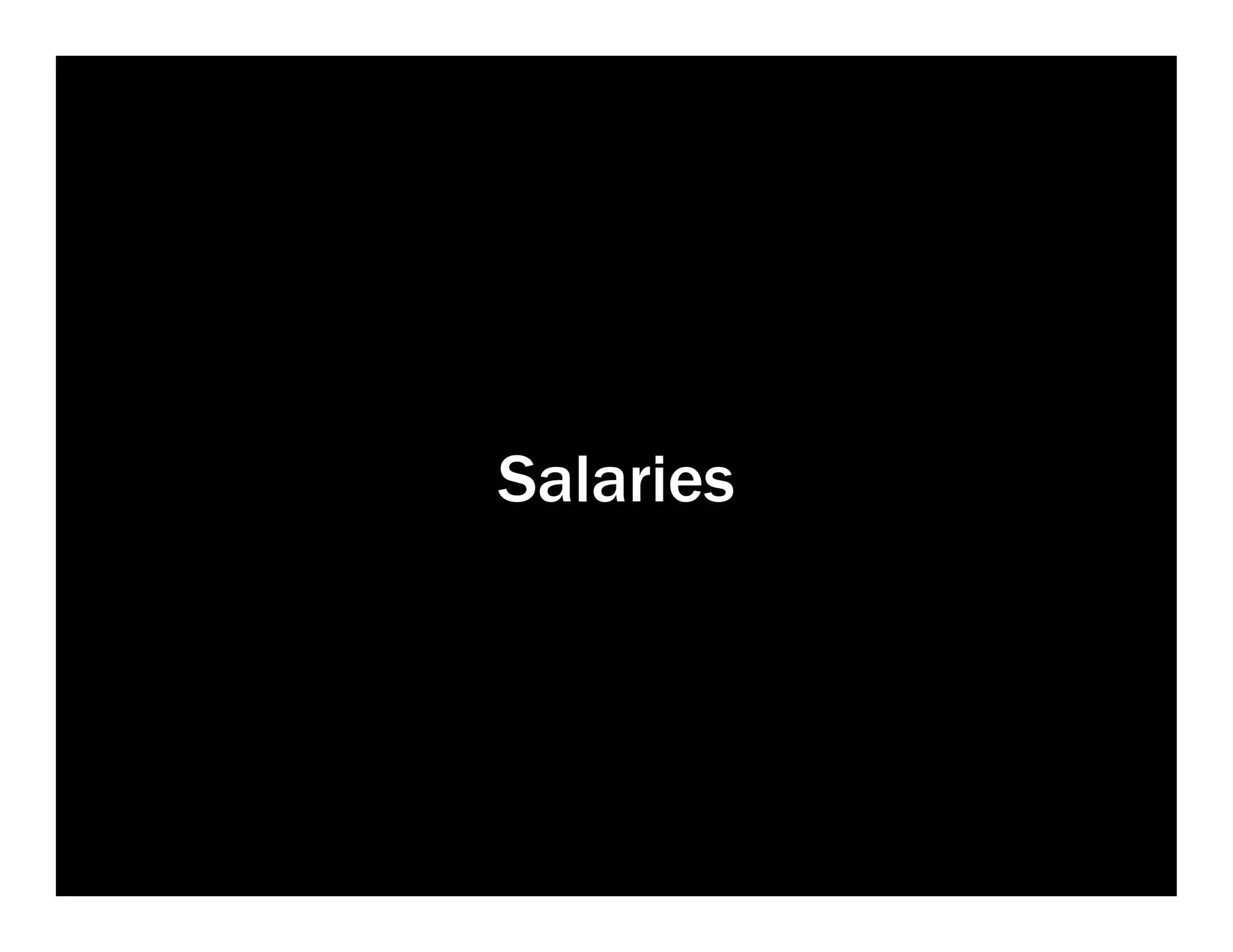 Salaries
 