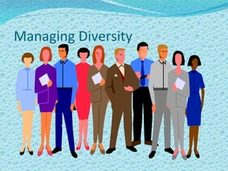 Managing Diversity 