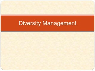 Diversity Management
 