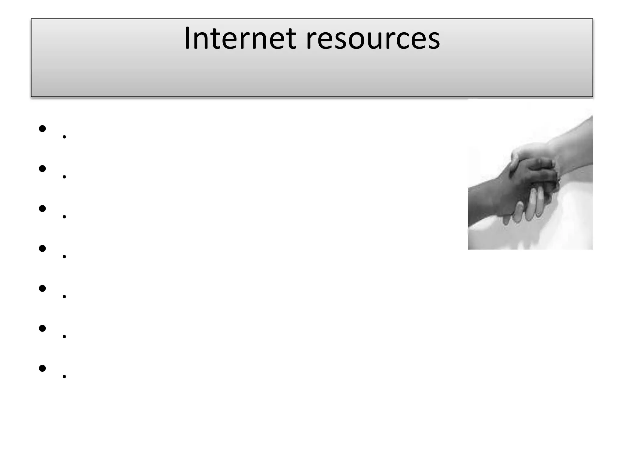 Internet resources
• .
• .
• .
• .
• .
• .
• .
 