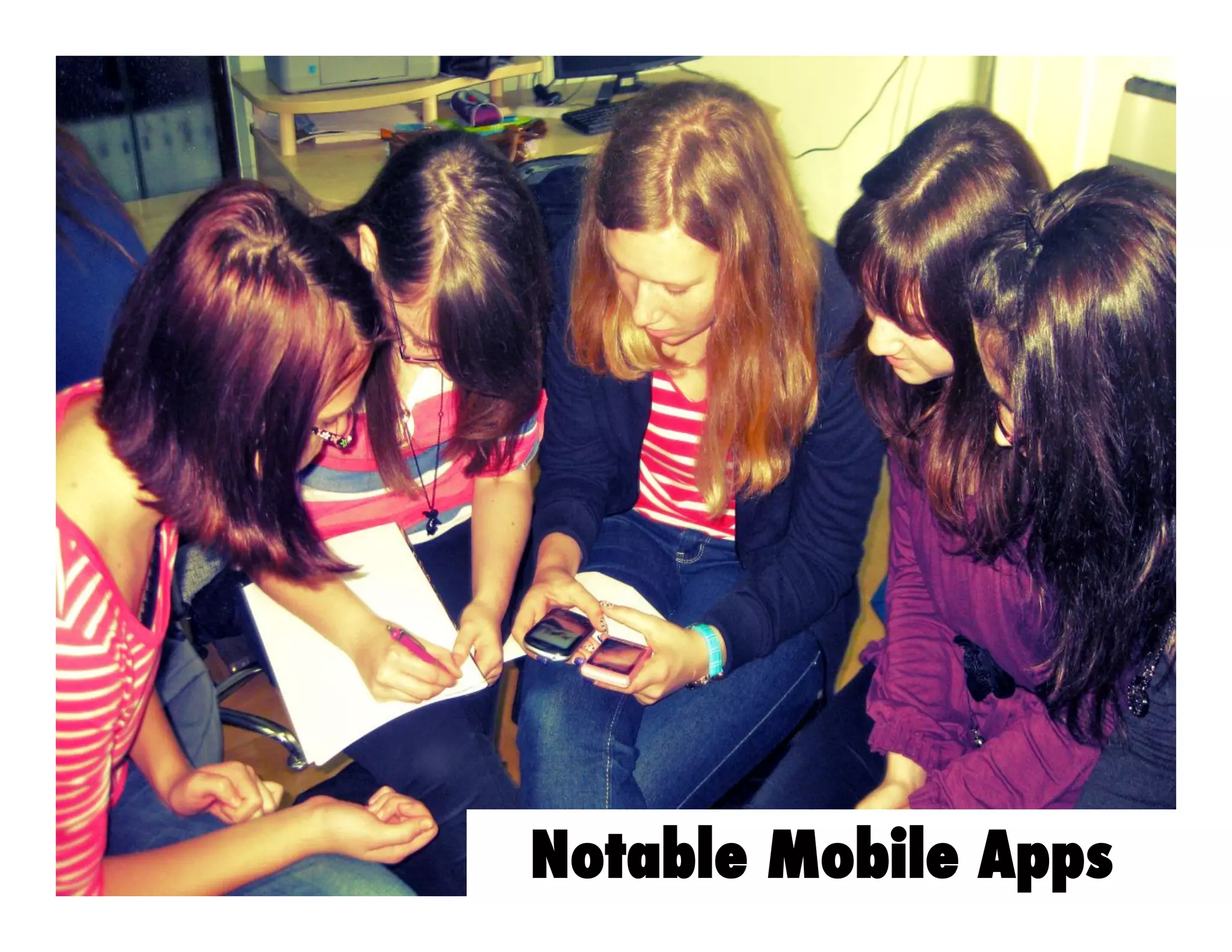 Notable Mobile Apps

 