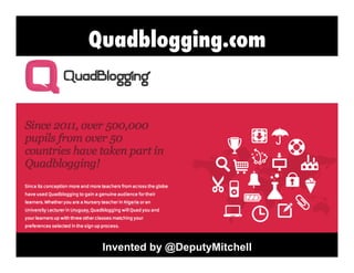 Quadblogging.com

Invented by @DeputyMitchell

 
