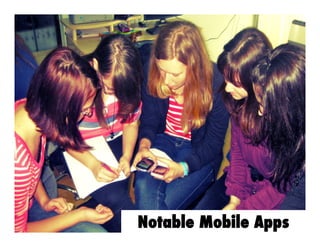 Notable Mobile Apps

 