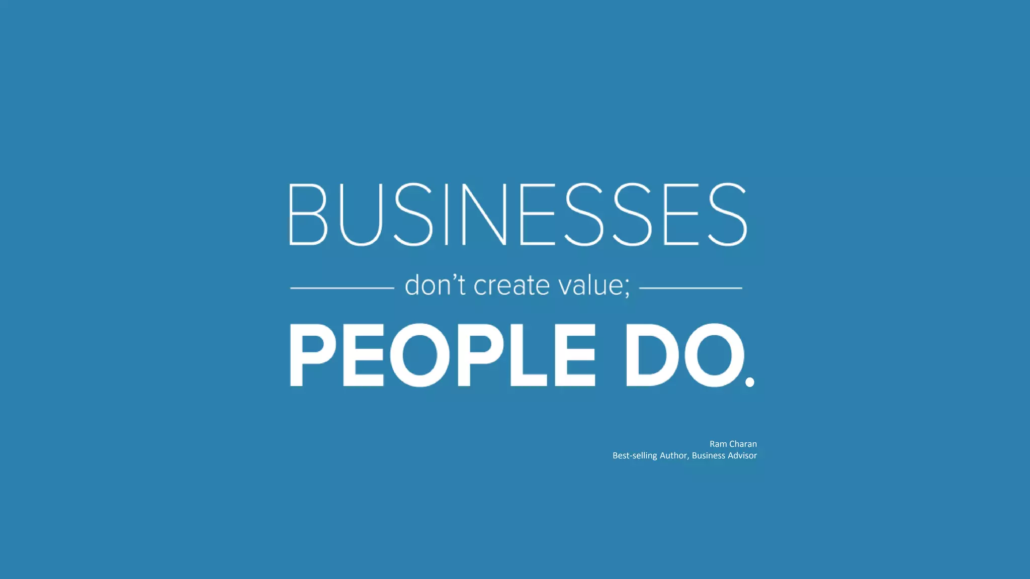 Ram Charan
Best-selling Author, Business Advisor
 