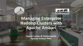 Managing Enterprise Hadoop Clusters with Apache Ambari | PPT