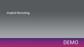 Implicit RemotingDEMO