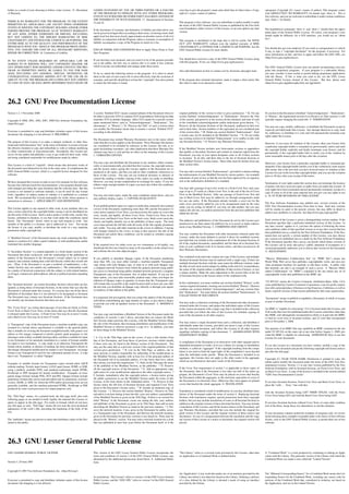 holder as a result of your choosing to follow a later version. 15. Disclaimer      LOSSES SUSTAINED BY YOU OR THIRD PARTIES OR A FAILURE                                <one line to give the program’s name and a brief idea of what it does.> Copy-       <program> Copyright (C) <year> <name of author> This program comes
of Warranty.                                                                       OF THE PROGRAM TO OPERATE WITH ANY OTHER PROGRAMS),                                  right (C) <year> <name of author>                                                   with ABSOLUTELY NO WARRANTY; for details type ‘show w’. This is
                                                                                   EVEN IF SUCH HOLDER OR OTHER PARTY HAS BEEN ADVISED OF                                                                                                                   free software, and you are welcome to redistribute it under certain conditions;
                                                                                   THE POSSIBILITY OF SUCH DAMAGES. 17. Interpretation of Sections                                                                                                          type ‘show c’ for details.
THERE IS NO WARRANTY FOR THE PROGRAM, TO THE EXTENT                                                                                                                     This program is free software: you can redistribute it and/or modify it under
                                                                                   15 and 16.
PERMITTED BY APPLICABLE LAW. EXCEPT WHEN OTHERWISE                                                                                                                      the terms of the GNU General Public License as published by the Free Soft-
STATED IN WRITING THE COPYRIGHT HOLDERS AND/OR OTHER                                                                                                                    ware Foundation, either version 3 of the License, or (at your option) any later
                                                                                   If the disclaimer of warranty and limitation of liability provided above can-                                                                                            The hypothetical commands ‘show w’ and ‘show c’ should show the appro-
PARTIES PROVIDE THE PROGRAM “AS IS” WITHOUT WARRANTY                                                                                                                    version.
                                                                                   not be given local legal effect according to their terms, reviewing courts shall                                                                                         priate parts of the General Public License. Of course, your program’s com-
OF ANY KIND, EITHER EXPRESSED OR IMPLIED, INCLUDING,
                                                                                   apply local law that most closely approximates an absolute waiver of all civil                                                                                           mands might be different; for a GUI interface, you would use an “about
BUT NOT LIMITED TO, THE IMPLIED WARRANTIES OF MER-
                                                                                   liability in connection with the Program, unless a warranty or assumption of                                                                                             box”.
CHANTABILITY AND FITNESS FOR A PARTICULAR PURPOSE. THE                                                                                                                  This program is distributed in the hope that it will be useful, but WITH-
ENTIRE RISK AS TO THE QUALITY AND PERFORMANCE OF THE                               liability accompanies a copy of the Program in return for a fee.                     OUT ANY WARRANTY; without even the implied warranty of MER-
PROGRAM IS WITH YOU. SHOULD THE PROGRAM PROVE DEFEC-                                                                                                                    CHANTABILITY or FITNESS FOR A PARTICULAR PURPOSE. See the
                                                                                                                                                                                                                                                            You should also get your employer (if you work as a programmer) or school,
TIVE, YOU ASSUME THE COST OF ALL NECESSARY SERVICING,                              END OF TERMS AND CONDITIONS How to Apply These Terms to Your                         GNU General Public License for more details.
                                                                                                                                                                                                                                                            if any, to sign a “copyright disclaimer” for the program, if necessary. For
REPAIR OR CORRECTION. 16. Limitation of Liability.                                 New Programs
                                                                                                                                                                                                                                                            more information on this, and how to apply and follow the GNU GPL, see
                                                                                                                                                                        You should have received a copy of the GNU General Public License along             <http://www.gnu.org/licenses/>.
IN NO EVENT UNLESS REQUIRED BY APPLICABLE LAW OR                                   If you develop a new program, and you want it to be of the greatest possible
                                                                                   use to the public, the best way to achieve this is to make it free software          with this program. If not, see <http://www.gnu.org/licenses/>.
AGREED TO IN WRITING WILL ANY COPYRIGHT HOLDER, OR
ANY OTHER PARTY WHO MODIFIES AND/OR CONVEYS THE PRO-                               which everyone can redistribute and change under these terms.                                                                                                            The GNU General Public License does not permit incorporating your pro-
GRAM AS PERMITTED ABOVE, BE LIABLE TO YOU FOR DAM-                                                                                                                      Also add information on how to contact you by electronic and paper mail.            gram into proprietary programs. If your program is a subroutine library,
AGES, INCLUDING ANY GENERAL, SPECIAL, INCIDENTAL OR                                To do so, attach the following notices to the program. It is safest to attach                                                                                            you may consider it more useful to permit linking proprietary applications
CONSEQUENTIAL DAMAGES ARISING OUT OF THE USE OR IN-                                them to the start of each source ﬁle to most effectively state the exclusion of                                                                                          with the library. If this is what you want to do, use the GNU Lesser
ABILITY TO USE THE PROGRAM (INCLUDING BUT NOT LIMITED                              warranty; and each ﬁle should have at least the “copyright” line and a pointer       If the program does terminal interaction, make it output a short notice like        General Public License instead of this License. But ﬁrst, please read
TO LOSS OF DATA OR DATA BEING RENDERED INACCURATE OR                               to where the full notice is found.                                                   this when it starts in an interactive mode:                                         <http://www.gnu.org/philosophy/why-not-lgpl.html>.




26.2 GNU Free Documentation License
Version 1.3, 3 November 2008                                                       A section "Entitled XYZ" means a named subunit of the Document whose ti-             original publisher of the version it refers to gives permission. * K. For any       If a section in the Document is Entitled "Acknowledgements", "Dedications",
                                                                                   tle either is precisely XYZ or contains XYZ in parentheses following text that       section Entitled "Acknowledgements" or "Dedications", Preserve the Title            or "History", the requirement (section 4) to Preserve its Title (section 1) will
Copyright © 2000, 2001, 2002, 2007, 2008 Free Software Foundation, Inc.            translates XYZ in another language. (Here XYZ stands for a speciﬁc section           of the section, and preserve in the section all the substance and tone of each      typically require changing the actual title. 9. TERMINATION
<http://fsf.org/>                                                                  name mentioned below, such as "Acknowledgements", "Dedications", "En-                of the contributor acknowledgements and/or dedications given therein. * L.
                                                                                   dorsements", or "History".) To "Preserve the Title" of such a section when           Preserve all the Invariant Sections of the Document, unaltered in their text        You may not copy, modify, sublicense, or distribute the Document except as
                                                                                   you modify the Document means that it remains a section "Entitled XYZ"               and in their titles. Section numbers or the equivalent are not considered part      expressly provided under this License. Any attempt otherwise to copy, mod-
Everyone is permitted to copy and distribute verbatim copies of this license       according to this deﬁnition.                                                         of the section titles. * M. Delete any section Entitled "Endorsements". Such        ify, sublicense, or distribute it is void, and will automatically terminate your
document, but changing it is not allowed. 0. PREAMBLE                                                                                                                   a section may not be included in the Modiﬁed Version. * N. Do not retitle           rights under this License.
                                                                                   The Document may include Warranty Disclaimers next to the notice which               any existing section to be Entitled "Endorsements" or to conﬂict in title with
The purpose of this License is to make a manual, textbook, or other func-          states that this License applies to the Document. These Warranty Disclaimers         any Invariant Section. * O. Preserve any Warranty Disclaimers.
                                                                                                                                                                                                                                                            However, if you cease all violation of this License, then your license from
tional and useful document "free" in the sense of freedom: to assure everyone      are considered to be included by reference in this License, but only as re-                                                                                              a particular copyright holder is reinstated (a) provisionally, unless and until
the effective freedom to copy and redistribute it, with or without modifying       gards disclaiming warranties: any other implication that these Warranty Dis-         If the Modiﬁed Version includes new front-matter sections or appendices             the copyright holder explicitly and ﬁnally terminates your license, and (b)
it, either commercially or noncommercially. Secondarily, this License pre-         claimers may have is void and has no effect on the meaning of this License.          that qualify as Secondary Sections and contain no material copied from the          permanently, if the copyright holder fails to notify you of the violation by
serves for the author and publisher a way to get credit for their work, while      2. VERBATIM COPYING                                                                  Document, you may at your option designate some or all of these sections            some reasonable means prior to 60 days after the cessation.
not being considered responsible for modiﬁcations made by others.                                                                                                       as invariant. To do this, add their titles to the list of Invariant Sections in
                                                                                                                                                                        the Modiﬁed Version’s license notice. These titles must be distinct from any
                                                                                   You may copy and distribute the Document in any medium, either commer-                                                                                                   Moreover, your license from a particular copyright holder is reinstated per-
This License is a kind of "copyleft", which means that derivative works of                                                                                              other section titles.
                                                                                   cially or noncommercially, provided that this License, the copyright notices,                                                                                            manently if the copyright holder notiﬁes you of the violation by some reason-
the document must themselves be free in the same sense. It complements the         and the license notice saying this License applies to the Document are re-                                                                                               able means, this is the ﬁrst time you have received notice of violation of this
GNU General Public License, which is a copyleft license designed for free          produced in all copies, and that you add no other conditions whatsoever to           You may add a section Entitled "Endorsements", provided it contains nothing         License (for any work) from that copyright holder, and you cure the violation
software.                                                                          those of this License. You may not use technical measures to obstruct or             but endorsements of your Modiﬁed Version by various parties—for example,            prior to 30 days after your receipt of the notice.
                                                                                   control the reading or further copying of the copies you make or distribute.         statements of peer review or that the text has been approved by an organiza-
We have designed this License in order to use it for manuals for free software,    However, you may accept compensation in exchange for copies. If you dis-             tion as the authoritative deﬁnition of a standard.
                                                                                                                                                                                                                                                            Termination of your rights under this section does not terminate the licenses
because free software needs free documentation: a free program should come         tribute a large enough number of copies you must also follow the conditions
                                                                                                                                                                                                                                                            of parties who have received copies or rights from you under this License. If
with manuals providing the same freedoms that the software does. But this          in section 3.                                                                        You may add a passage of up to ﬁve words as a Front-Cover Text, and a pas-
                                                                                                                                                                                                                                                            your rights have been terminated and not permanently reinstated, receipt of a
License is not limited to software manuals; it can be used for any textual                                                                                              sage of up to 25 words as a Back-Cover Text, to the end of the list of Cover
                                                                                                                                                                                                                                                            copy of some or all of the same material does not give you any rights to use
work, regardless of subject matter or whether it is published as a printed         You may also lend copies, under the same conditions stated above, and you            Texts in the Modiﬁed Version. Only one passage of Front-Cover Text and
                                                                                                                                                                                                                                                            it. 10. FUTURE REVISIONS OF THIS LICENSE
book. We recommend this License principally for works whose purpose is             may publicly display copies. 3. COPYING IN QUANTITY                                  one of Back-Cover Text may be added by (or through arrangements made
instruction or reference. 1. APPLICABILITY AND DEFINITIONS                                                                                                              by) any one entity. If the Document already includes a cover text for the
                                                                                                                                                                        same cover, previously added by you or by arrangement made by the same              The Free Software Foundation may publish new, revised versions of the
                                                                                   If you publish printed copies (or copies in media that commonly have printed         entity you are acting on behalf of, you may not add another; but you may            GNU Free Documentation License from time to time. Such new versions
This License applies to any manual or other work, in any medium, that con-         covers) of the Document, numbering more than 100, and the Document’s li-                                                                                                 will be similar in spirit to the present version, but may differ in detail to
tains a notice placed by the copyright holder saying it can be distributed un-                                                                                          replace the old one, on explicit permission from the previous publisher that
                                                                                   cense notice requires Cover Texts, you must enclose the copies in covers that        added the old one.                                                                  address new problems or concerns. See http://www.gnu.org/copyleft/.
der the terms of this License. Such a notice grants a world-wide, royalty-free     carry, clearly and legibly, all these Cover Texts: Front-Cover Texts on the
license, unlimited in duration, to use that work under the conditions stated       front cover, and Back-Cover Texts on the back cover. Both covers must also
herein. The "Document", below, refers to any such manual or work. Any                                                                                                   The author(s) and publisher(s) of the Document do not by this License give          Each version of the License is given a distinguishing version number. If the
                                                                                   clearly and legibly identify you as the publisher of these copies. The front
member of the public is a licensee, and is addressed as "you". You accept                                                                                               permission to use their names for publicity for or to assert or imply endorse-      Document speciﬁes that a particular numbered version of this License "or
                                                                                   cover must present the full title with all words of the title equally prominent
the license if you copy, modify or distribute the work in a way requiring                                                                                               ment of any Modiﬁed Version. 5. COMBINING DOCUMENTS                                 any later version" applies to it, you have the option of following the terms
                                                                                   and visible. You may add other material on the covers in addition. Copying
permission under copyright law.                                                                                                                                                                                                                             and conditions either of that speciﬁed version or of any later version that has
                                                                                   with changes limited to the covers, as long as they preserve the title of the
                                                                                                                                                                                                                                                            been published (not as a draft) by the Free Software Foundation. If the Doc-
                                                                                   Document and satisfy these conditions, can be treated as verbatim copying            You may combine the Document with other documents released under this
                                                                                                                                                                                                                                                            ument does not specify a version number of this License, you may choose
A "Modiﬁed Version" of the Document means any work containing the Doc-             in other respects.                                                                   License, under the terms deﬁned in section 4 above for modiﬁed versions,
                                                                                                                                                                                                                                                            any version ever published (not as a draft) by the Free Software Foundation.
ument or a portion of it, either copied verbatim, or with modiﬁcations and/or                                                                                           provided that you include in the combination all of the Invariant Sections of
                                                                                                                                                                                                                                                            If the Document speciﬁes that a proxy can decide which future versions of
translated into another language.                                                                                                                                       all of the original documents, unmodiﬁed, and list them all as Invariant Sec-
                                                                                   If the required texts for either cover are too voluminous to ﬁt legibly, you                                                                                             this License can be used, that proxy’s public statement of acceptance of a
                                                                                                                                                                        tions of your combined work in its license notice, and that you preserve all
                                                                                   should put the ﬁrst ones listed (as many as ﬁt reasonably) on the actual cover,                                                                                          version permanently authorizes you to choose that version for the Document.
                                                                                                                                                                        their Warranty Disclaimers.
A "Secondary Section" is a named appendix or a front-matter section of the         and continue the rest onto adjacent pages.                                                                                                                               11. RELICENSING
Document that deals exclusively with the relationship of the publishers or
authors of the Document to the Document’s overall subject (or to related                                                                                                The combined work need only contain one copy of this License, and multiple
                                                                                   If you publish or distribute Opaque copies of the Document numbering                                                                                                     "Massive Multiauthor Collaboration Site" (or "MMC Site") means any
matters) and contains nothing that could fall directly within that overall sub-                                                                                         identical Invariant Sections may be replaced with a single copy. If there are
                                                                                   more than 100, you must either include a machine-readable Transparent                                                                                                    World Wide Web server that publishes copyrightable works and also pro-
ject. (Thus, if the Document is in part a textbook of mathematics, a Sec-                                                                                               multiple Invariant Sections with the same name but different contents, make
                                                                                   copy along with each Opaque copy, or state in or with each Opaque copy                                                                                                   vides prominent facilities for anybody to edit those works. A public wiki
ondary Section may not explain any mathematics.) The relationship could                                                                                                 the title of each such section unique by adding at the end of it, in parentheses,
                                                                                   a computer-network location from which the general network-using public                                                                                                  that anybody can edit is an example of such a server. A "Massive Multi-
be a matter of historical connection with the subject or with related matters,                                                                                          the name of the original author or publisher of that section if known, or else
                                                                                   has access to download using public-standard network protocols a complete                                                                                                author Collaboration" (or "MMC") contained in the site means any set of
or of legal, commercial, philosophical, ethical or political position regarding                                                                                         a unique number. Make the same adjustment to the section titles in the list
                                                                                   Transparent copy of the Document, free of added material. If you use the                                                                                                 copyrightable works thus published on the MMC site.
them.                                                                                                                                                                   of Invariant Sections in the license notice of the combined work.
                                                                                   latter option, you must take reasonably prudent steps, when you begin dis-
                                                                                   tribution of Opaque copies in quantity, to ensure that this Transparent copy                                                                                             "CC-BY-SA" means the Creative Commons Attribution-Share Alike 3.0 li-
                                                                                   will remain thus accessible at the stated location until at least one year after     In the combination, you must combine any sections Entitled "History" in the
The "Invariant Sections" are certain Secondary Sections whose titles are des-                                                                                                                                                                               cense published by Creative Commons Corporation, a not-for-proﬁt corpora-
                                                                                   the last time you distribute an Opaque copy (directly or through your agents         various original documents, forming one section Entitled "History"; likewise
ignated, as being those of Invariant Sections, in the notice that says that the                                                                                                                                                                             tion with a principal place of business in San Francisco, California, as well as
                                                                                   or retailers) of that edition to the public.                                         combine any sections Entitled "Acknowledgements", and any sections Enti-
Document is released under this License. If a section does not ﬁt the above                                                                                                                                                                                 future copyleft versions of that license published by that same organization.
                                                                                                                                                                        tled "Dedications". You must delete all sections Entitled "Endorsements". 6.
deﬁnition of Secondary then it is not allowed to be designated as Invariant.
                                                                                                                                                                        COLLECTIONS OF DOCUMENTS
The Document may contain zero Invariant Sections. If the Document does             It is requested, but not required, that you contact the authors of the Document                                                                                          "Incorporate" means to publish or republish a Document, in whole or in part,
not identify any Invariant Sections then there are none.                           well before redistributing any large number of copies, to give them a chance
                                                                                                                                                                        You may make a collection consisting of the Document and other documents            as part of another Document.
                                                                                   to provide you with an updated version of the Document. 4. MODIFICA-
                                                                                   TIONS                                                                                released under this License, and replace the individual copies of this License
The "Cover Texts" are certain short passages of text that are listed, as Front-                                                                                                                                                                             An MMC is "eligible for relicensing" if it is licensed under this License, and
                                                                                                                                                                        in the various documents with a single copy that is included in the collection,
Cover Texts or Back-Cover Texts, in the notice that says that the Document                                                                                                                                                                                  if all works that were ﬁrst published under this License somewhere other than
                                                                                                                                                                        provided that you follow the rules of this License for verbatim copying of
is released under this License. A Front-Cover Text may be at most 5 words,         You may copy and distribute a Modiﬁed Version of the Document under the                                                                                                  this MMC, and subsequently incorporated in whole or in part into the MMC,
                                                                                                                                                                        each of the documents in all other respects.
and a Back-Cover Text may be at most 25 words.                                     conditions of sections 2 and 3 above, provided that you release the Modi-                                                                                                (1) had no cover texts or invariant sections, and (2) were thus incorporated
                                                                                   ﬁed Version under precisely this License, with the Modiﬁed Version ﬁlling                                                                                                prior to November 1, 2008.
                                                                                                                                                                        You may extract a single document from such a collection, and distribute it
A "Transparent" copy of the Document means a machine-readable copy, rep-           the role of the Document, thus licensing distribution and modiﬁcation of the
                                                                                                                                                                        individually under this License, provided you insert a copy of this License
resented in a format whose speciﬁcation is available to the general public,        Modiﬁed Version to whoever possesses a copy of it. In addition, you must
                                                                                                                                                                        into the extracted document, and follow this License in all other respects          The operator of an MMC Site may republish an MMC contained in the site
that is suitable for revising the document straightforwardly with generic text     do these things in the Modiﬁed Version:
                                                                                                                                                                        regarding verbatim copying of that document. 7. AGGREGATION WITH                    under CC-BY-SA on the same site at any time before August 1, 2009, pro-
editors or (for images composed of pixels) generic paint programs or (for                                                                                               INDEPENDENT WORKS                                                                   vided the MMC is eligible for relicensing. ADDENDUM: How to use this
drawings) some widely available drawing editor, and that is suitable for input     * A. Use in the Title Page (and on the covers, if any) a title distinct from                                                                                             License for your documents
to text formatters or for automatic translation to a variety of formats suitable   that of the Document, and from those of previous versions (which should,
                                                                                                                                                                        A compilation of the Document or its derivatives with other separate and in-
for input to text formatters. A copy made in an otherwise Transparent ﬁle          if there were any, be listed in the History section of the Document). You
                                                                                                                                                                        dependent documents or works, in or on a volume of a storage or distribution        To use this License in a document you have written, include a copy of the
format whose markup, or absence of markup, has been arranged to thwart or          may use the same title as a previous version if the original publisher of that
                                                                                                                                                                        medium, is called an "aggregate" if the copyright resulting from the compi-         License in the document and put the following copyright and license notices
discourage subsequent modiﬁcation by readers is not Transparent. An image          version gives permission. * B. List on the Title Page, as authors, one or
                                                                                                                                                                        lation is not used to limit the legal rights of the compilation’s users beyond      just after the title page:
format is not Transparent if used for any substantial amount of text. A copy       more persons or entities responsible for authorship of the modiﬁcations in
                                                                                                                                                                        what the individual works permit. When the Document is included in an
that is not "Transparent" is called "Opaque".                                      the Modiﬁed Version, together with at least ﬁve of the principal authors of
                                                                                                                                                                        aggregate, this License does not apply to the other works in the aggregate          Copyright (C) YEAR YOUR NAME. Permission is granted to copy, dis-
                                                                                   the Document (all of its principal authors, if it has fewer than ﬁve), unless
                                                                                                                                                                        which are not themselves derivative works of the Document.                          tribute and/or modify this document under the terms of the GNU Free Doc-
Examples of suitable formats for Transparent copies include plain ASCII            they release you from this requirement. * C. State on the Title page the name
                                                                                   of the publisher of the Modiﬁed Version, as the publisher. * D. Preserve                                                                                                 umentation License, Version 1.3 or any later version published by the Free
without markup, Texinfo input format, LaTeX input format, SGML or XML
                                                                                   all the copyright notices of the Document. * E. Add an appropriate copy-             If the Cover Text requirement of section 3 is applicable to these copies of         Software Foundation; with no Invariant Sections, no Front-Cover Texts, and
using a publicly available DTD, and standard-conforming simple HTML,
                                                                                   right notice for your modiﬁcations adjacent to the other copyright notices. *        the Document, then if the Document is less than one half of the entire ag-          no Back-Cover Texts. A copy of the license is included in the section entitled
PostScript or PDF designed for human modiﬁcation. Examples of trans-
                                                                                   F. Include, immediately after the copyright notices, a license notice giving         gregate, the Document’s Cover Texts may be placed on covers that bracket            "GNU Free Documentation License".
parent image formats include PNG, XCF and JPG. Opaque formats include
                                                                                   the public permission to use the Modiﬁed Version under the terms of this             the Document within the aggregate, or the electronic equivalent of covers if
proprietary formats that can be read and edited only by proprietary word pro-
                                                                                   License, in the form shown in the Addendum below. * G. Preserve in that              the Document is in electronic form. Otherwise they must appear on printed           If you have Invariant Sections, Front-Cover Texts and Back-Cover Texts, re-
cessors, SGML or XML for which the DTD and/or processing tools are not
                                                                                   license notice the full lists of Invariant Sections and required Cover Texts         covers that bracket the whole aggregate. 8. TRANSLATION                             place the "with . . . Texts." line with this:
generally available, and the machine-generated HTML, PostScript or PDF
produced by some word processors for output purposes only.                         given in the Document’s license notice. * H. Include an unaltered copy of
                                                                                   this License. * I. Preserve the section Entitled "History", Preserve its Title,      Translation is considered a kind of modiﬁcation, so you may distribute trans-       with the Invariant Sections being LIST THEIR TITLES, with the Front-
                                                                                   and add to it an item stating at least the title, year, new authors, and publisher   lations of the Document under the terms of section 4. Replacing Invariant           Cover Texts being LIST, and with the Back-Cover Texts being LIST.
The "Title Page" means, for a printed book, the title page itself, plus such       of the Modiﬁed Version as given on the Title Page. If there is no section En-        Sections with translations requires special permission from their copyright
following pages as are needed to hold, legibly, the material this License re-      titled "History" in the Document, create one stating the title, year, authors,       holders, but you may include translations of some or all Invariant Sections in
quires to appear in the title page. For works in formats which do not have         and publisher of the Document as given on its Title Page, then add an item           addition to the original versions of these Invariant Sections. You may include      If you have Invariant Sections without Cover Texts, or some other combina-
any title page as such, "Title Page" means the text near the most prominent        describing the Modiﬁed Version as stated in the previous sentence. * J. Pre-         a translation of this License, and all the license notices in the Document, and     tion of the three, merge those two alternatives to suit the situation.
appearance of the work’s title, preceding the beginning of the body of the         serve the network location, if any, given in the Document for public access          any Warranty Disclaimers, provided that you also include the original En-
text.                                                                              to a Transparent copy of the Document, and likewise the network locations            glish version of this License and the original versions of those notices and        If your document contains nontrivial examples of program code, we recom-
                                                                                   given in the Document for previous versions it was based on. These may be            disclaimers. In case of a disagreement between the translation and the origi-       mend releasing these examples in parallel under your choice of free software
The "publisher" means any person or entity that distributes copies of the Doc-     placed in the "History" section. You may omit a network location for a work          nal version of this License or a notice or disclaimer, the original version will    license, such as the GNU General Public License, to permit their use in free
ument to the public.                                                               that was published at least four years before the Document itself, or if the         prevail.                                                                            software.




26.3 GNU Lesser General Public License
GNU LESSER GENERAL PUBLIC LICENSE                                                  This version of the GNU Lesser General Public License incorporates the               “The Library” refers to a covered work governed by this License, other than         A “Combined Work” is a work produced by combining or linking an Appli-
                                                                                   terms and conditions of version 3 of the GNU General Public License, sup-            an Application or a Combined Work as deﬁned below.                                  cation with the Library. The particular version of the Library with which the
                                                                                   plemented by the additional permissions listed below. 0. Additional Deﬁni-                                                                                               Combined Work was made is also called the “Linked Version”.
Version 3, 29 June 2007                                                            tions.


Copyright © 2007 Free Software Foundation, Inc. <http://fsf.org/>
                                                                                                                                                                        An “Application” is any work that makes use of an interface provided by the         The “Minimal Corresponding Source” for a Combined Work means the Cor-
                                                                                   As used herein, “this License” refers to version 3 of the GNU Lesser General         Library, but which is not otherwise based on the Library. Deﬁning a subclass        responding Source for the Combined Work, excluding any source code for
Everyone is permitted to copy and distribute verbatim copies of this license       Public License, and the “GNU GPL” refers to version 3 of the GNU General             of a class deﬁned by the Library is deemed a mode of using an interface             portions of the Combined Work that, considered in isolation, are based on
document, but changing it is not allowed.                                          Public License.                                                                      provided by the Library.                                                            the Application, and not on the Linked Version.
 