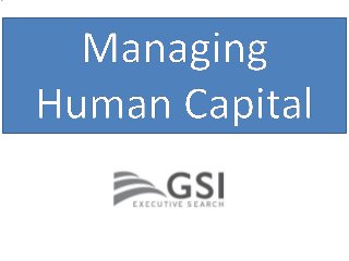Managing human capital