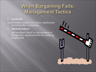 Lockouts occur when employers deny employees access to the workplace Strikebreakers   are workers hired as permanent or temporary replacements for striking employees 