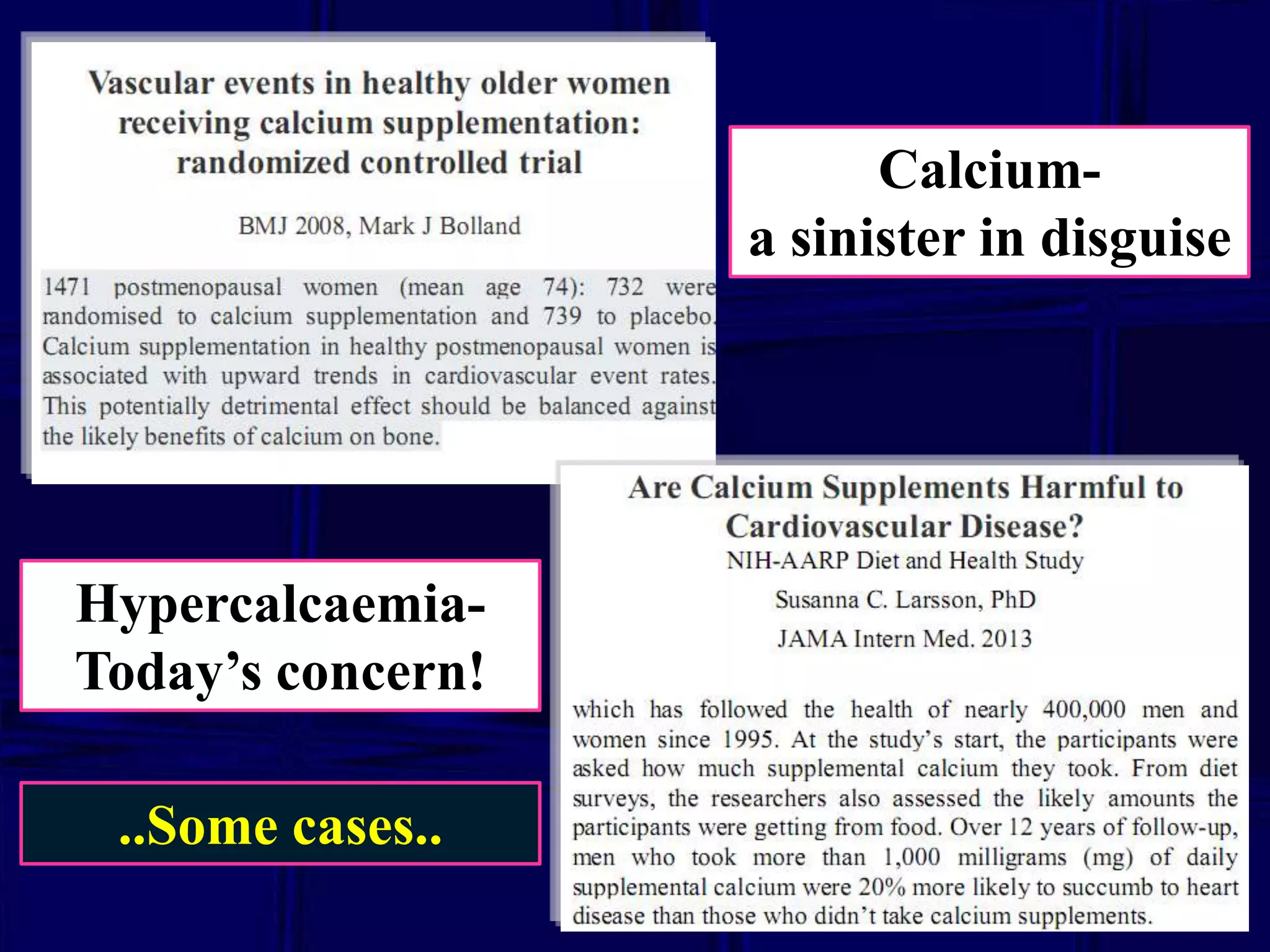 Calciuma sinister in disguise

HypercalcaemiaToday’s concern!
..Some cases..
3

 