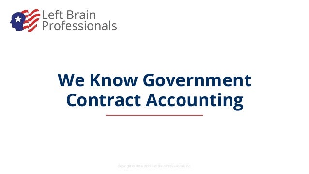 Copyright © 2014-2022 Left Brain Professionals Inc.
We Know Government
Contract Accounting
 
