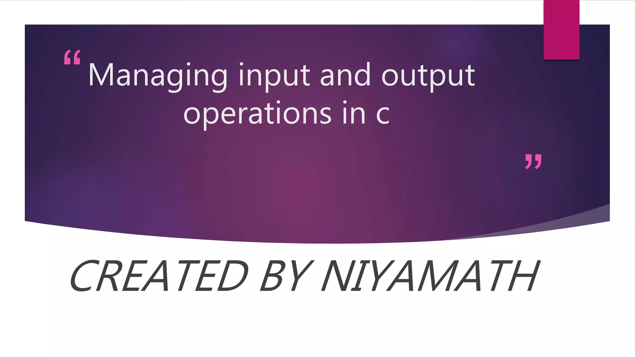 Managing input and output operations in c | PPTX | Programming ...