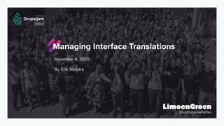 November 6, 2020
By: Erik Stielstra
Managing Interface Translations
 