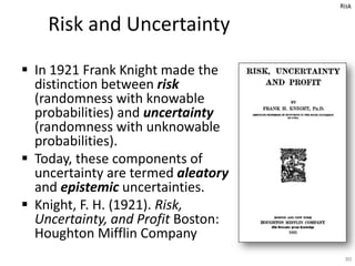 Managing in the presence of uncertainty Slide 80