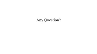 Any Question?
 