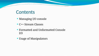 Comprehensive Guide to Managing C++ Console I/O and Stream Classes | PPTX