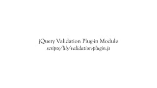 jQuery Validation Plug-in Module
   scripts/lib/validation-plugin.js
 