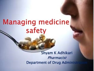 Shyam K Adhikari
Pharmacist
Department of Drug Administration
 