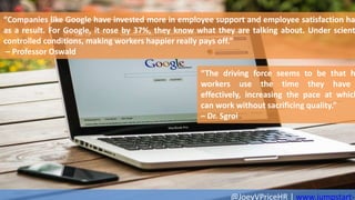 “Companies like Google have invested more in employee support and employee satisfaction ha
as a result. For Google, it ros...