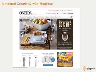 Untamed Creativity with Magento
 