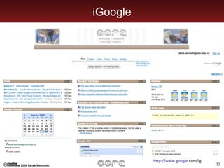 iGoogle http://www. google . com/ig   