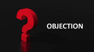 OBJECTION
 