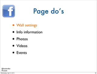 Page do’s

                    • Wall settings
                    • Info information
                    • Photos
       ...