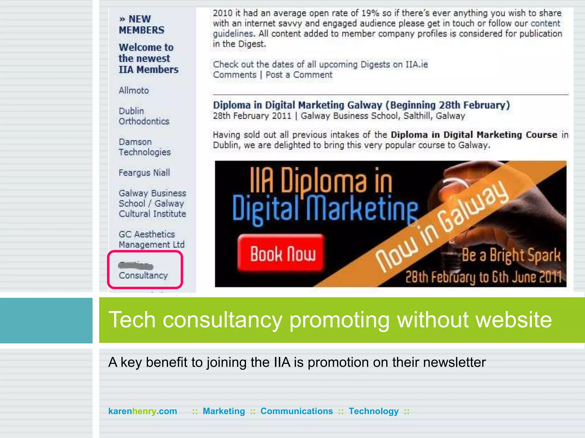A key benefit to joining the IIA is promotion on their newsletterTech consultancy promoting without websitekarenhenry.com      ::  Marketing  ::  Communications  ::  Technology  ::