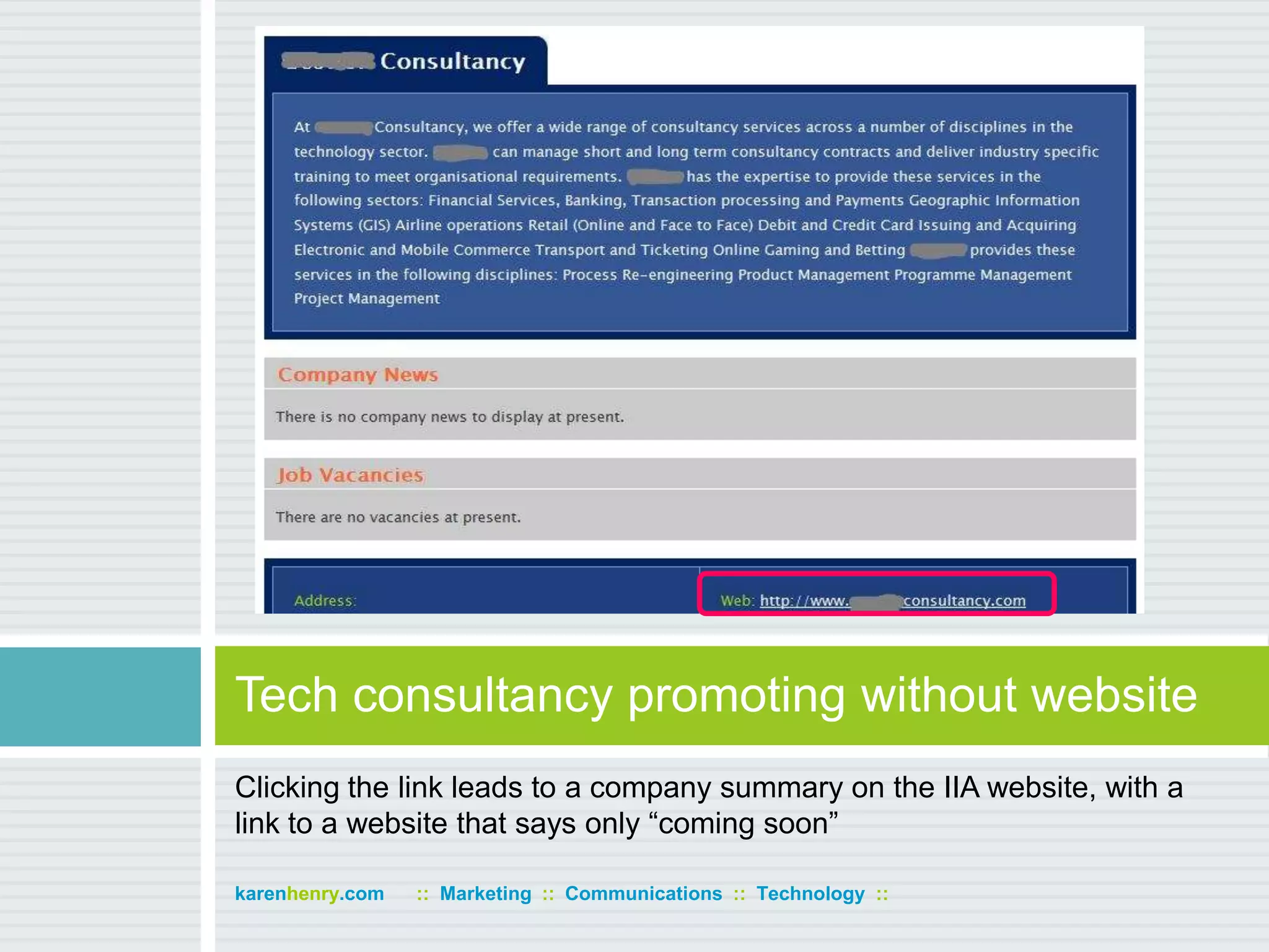 Clicking the link leads to a company summary on the IIA website, with a link to a website that says only “coming soon”Tech consultancy promoting without websitekarenhenry.com      ::  Marketing  ::  Communications  ::  Technology  ::