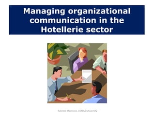 prima Managing organizational communication in the Hotellerie sector Fabrizio Maimone, LUMSA University 