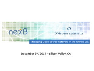 December 
3rd, 
2014 
– 
Silicon 
Valley, 
CA 
 