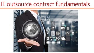 IT outsource contract fundamentals
 