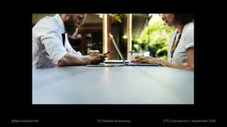 @KevinGoldsmith CTO Connection / November 2021
Nimble Autonomy
 