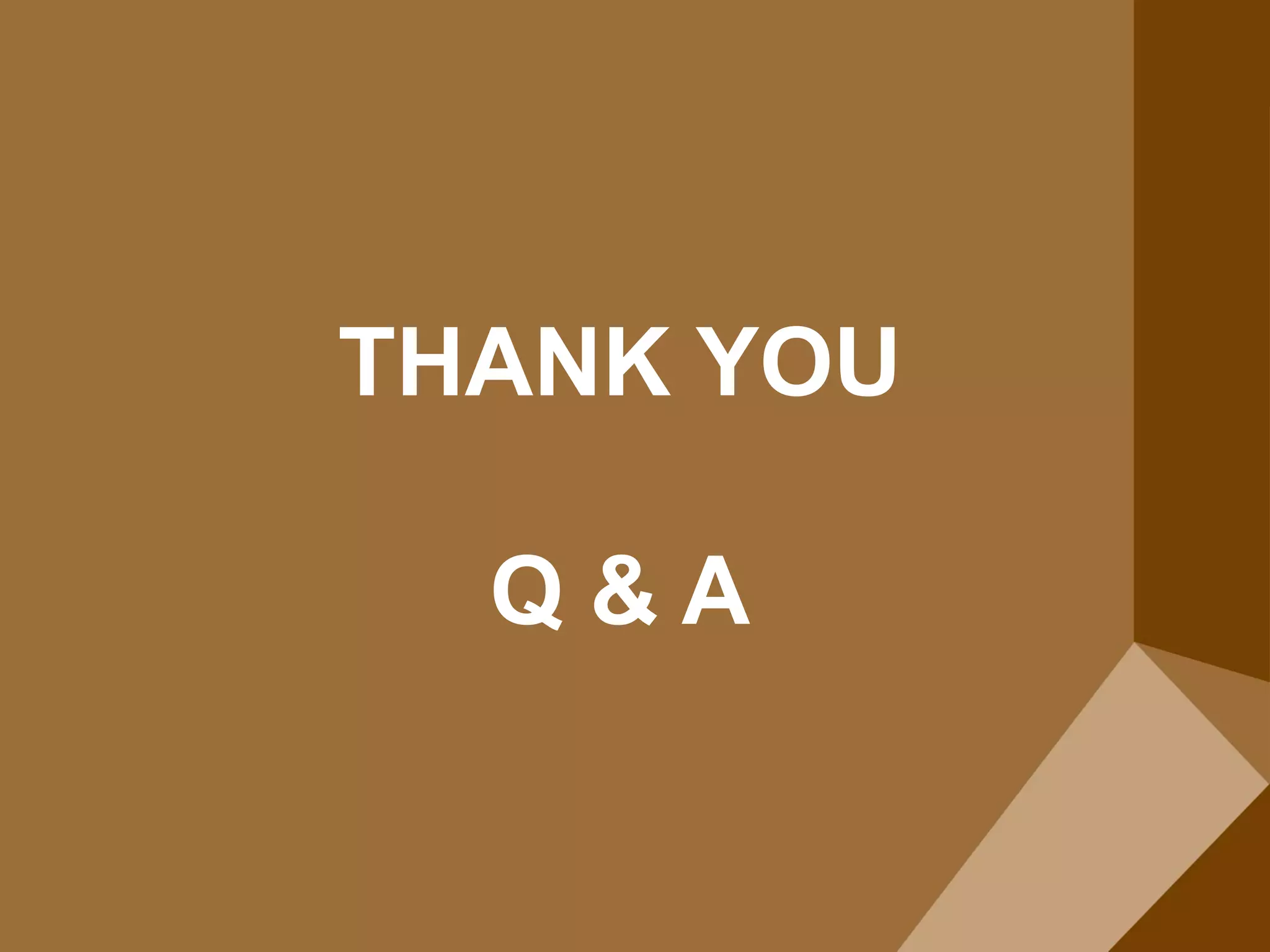THANK YOU

  Q&A
 