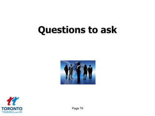 Questions to ask




      Page 79
 