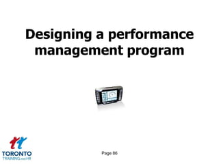 Designing a performance
 management program




          Page 86
 