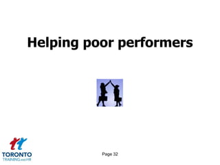 Helping poor performers




          Page 32
 