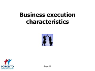 Business execution
  characteristics




       Page 32
 