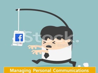 Managing Personal Communications
 