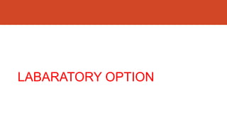 LABARATORY OPTION