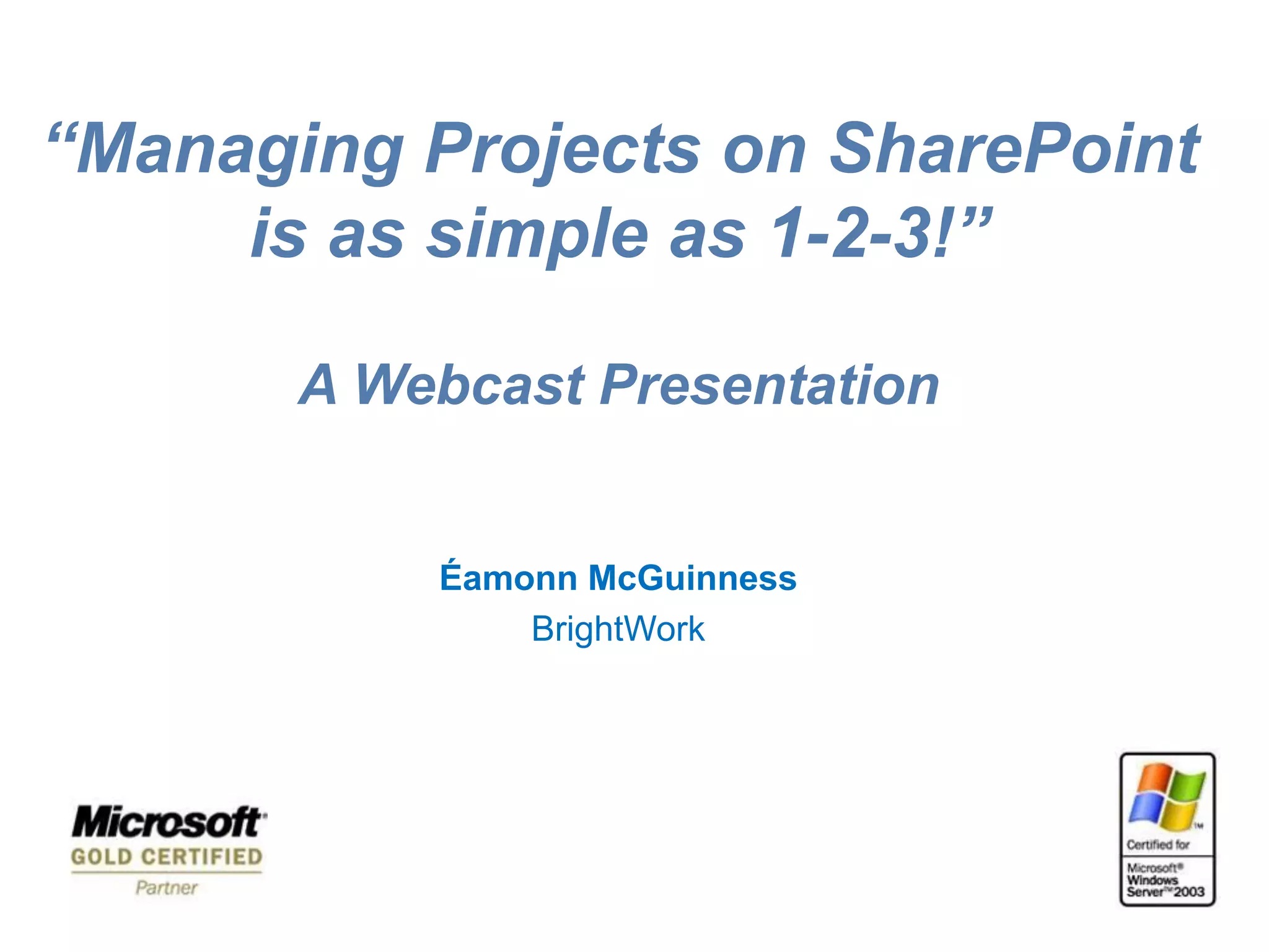 Managing Projects On Share Point Is As Simple As 1 2 3