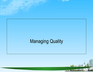 Managing Quality 