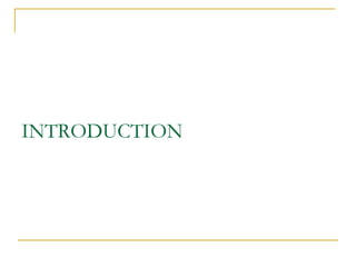 INTRODUCTION
 