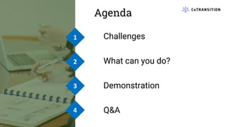 Agenda
Challenges
What can you do?
Demonstration
Q&A
1
2
3
4
 